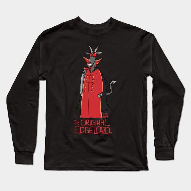 Satan - The Original Edgelord Long Sleeve T-Shirt by Slack Wyrm